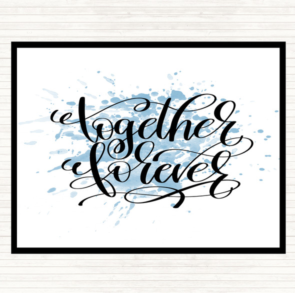 Blue White Forever Together Inspirational Quote Dinner Table Placemat