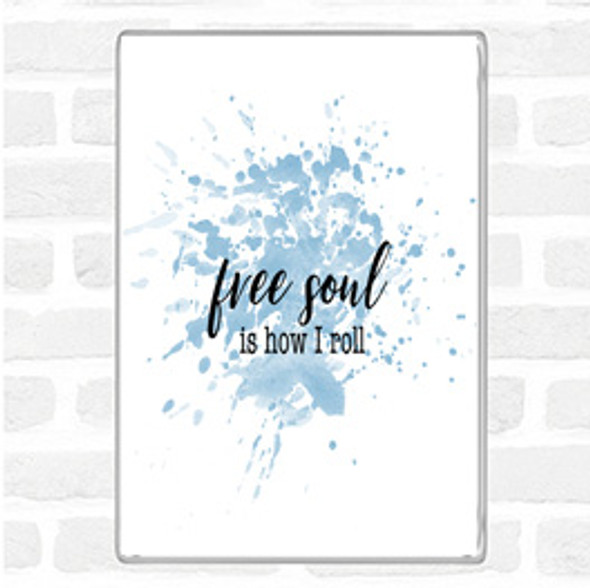 Blue White Free Soul Inspirational Quote Jumbo Fridge Magnet