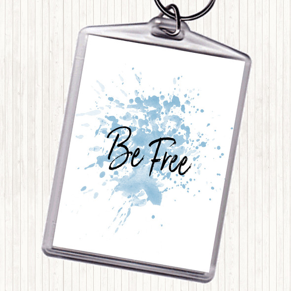Blue White Free Inspirational Quote Bag Tag Keychain Keyring