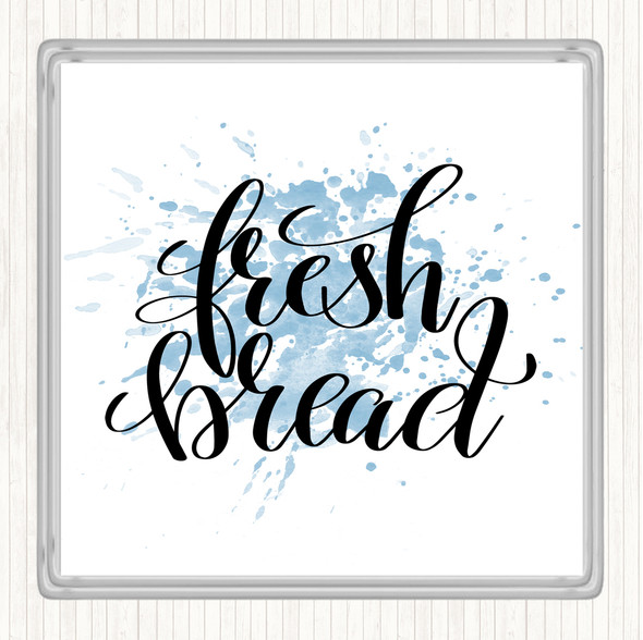 Blue White Fresh Bread Inspirational Quote Drinks Mat Coaster