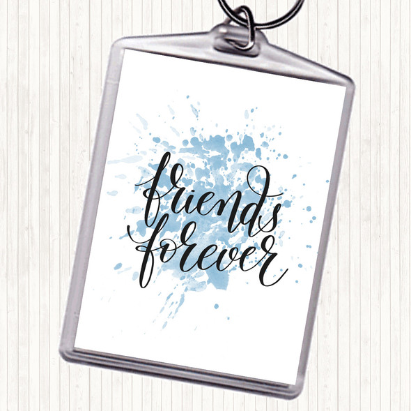 Blue White Friends Forever Inspirational Quote Bag Tag Keychain Keyring