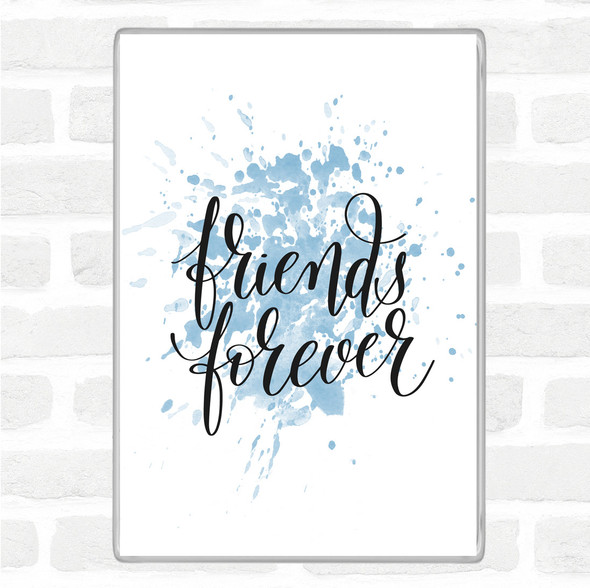 Blue White Friends Forever Inspirational Quote Jumbo Fridge Magnet