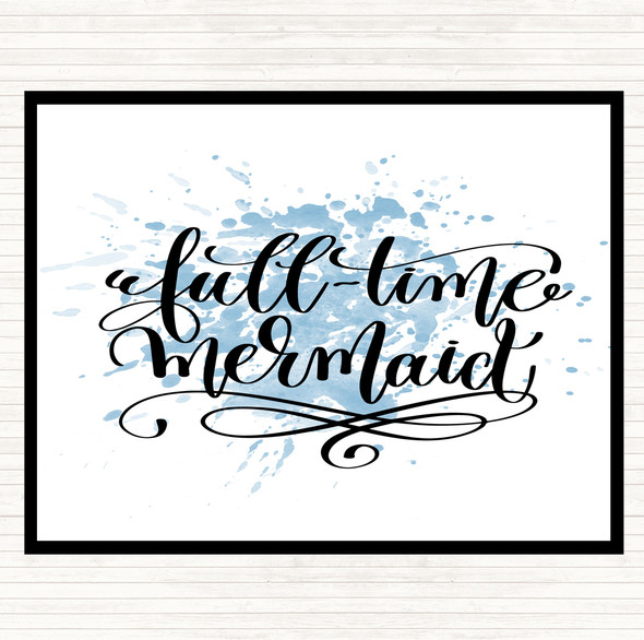 Blue White Full Time Mermaid Inspirational Quote Mouse Mat Pad