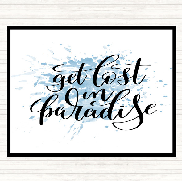 Blue White Get Lost In Paradise Inspirational Quote Mouse Mat Pad