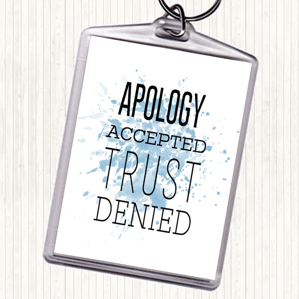 Blue White Apology Accepted Trust Denied Inspirational Quote Bag Tag Keychain Keyring