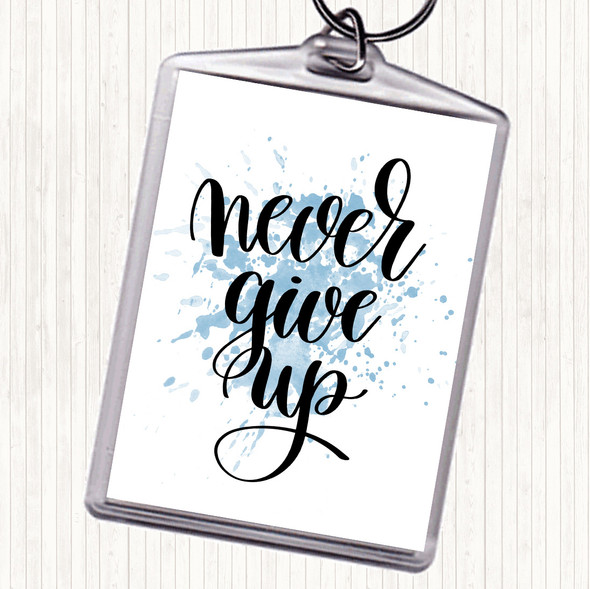 Blue White Give Up Inspirational Quote Bag Tag Keychain Keyring