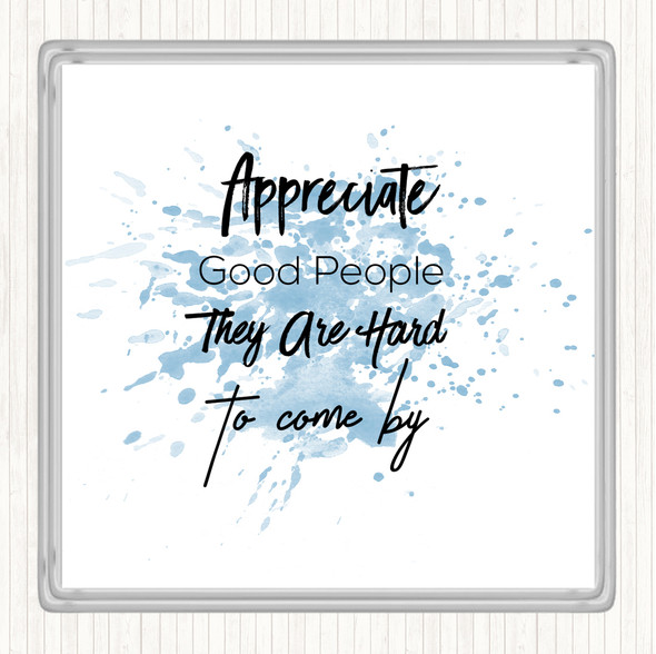 Blue White Appreciate Good People Inspirational Quote Drinks Mat Coaster
