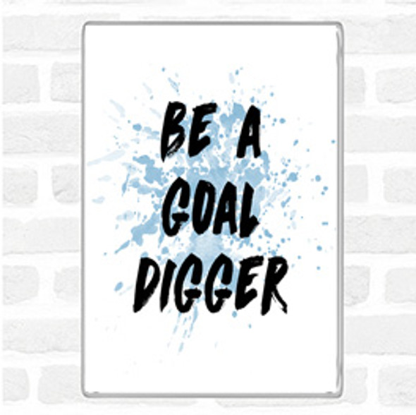 Blue White Goal Digger Inspirational Quote Jumbo Fridge Magnet