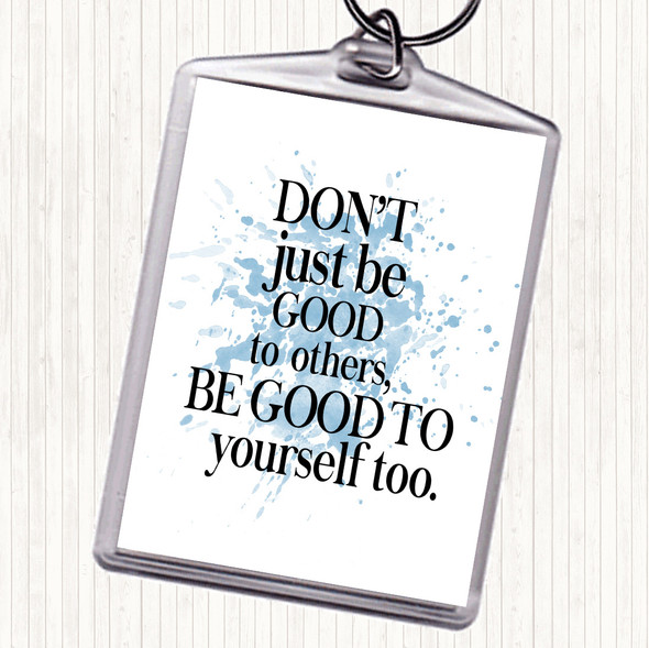 Blue White Good To Yourself Inspirational Quote Bag Tag Keychain Keyring