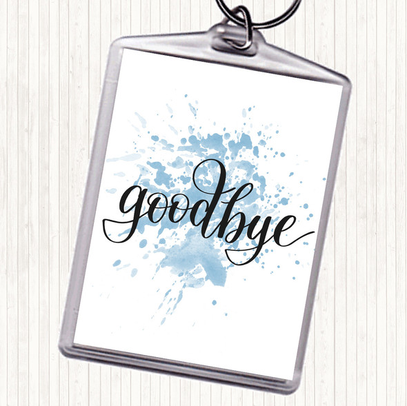 Blue White Goodbye Inspirational Quote Bag Tag Keychain Keyring