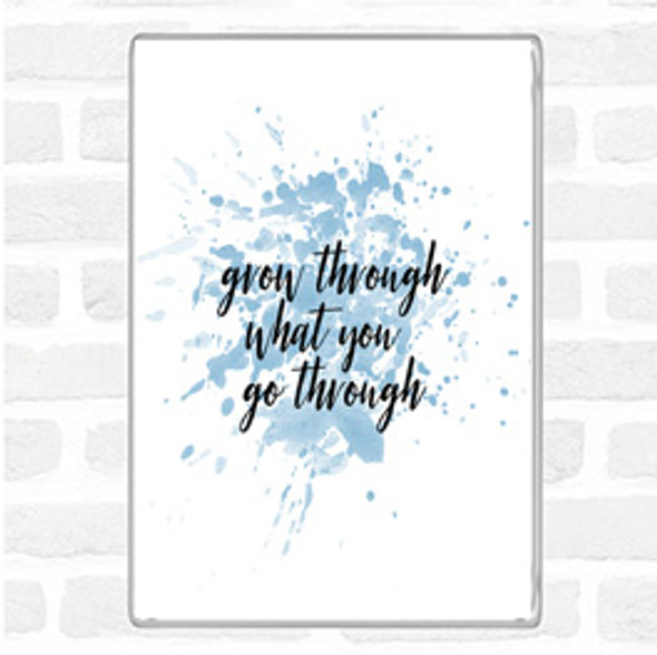 Blue White Grow Through Inspirational Quote Jumbo Fridge Magnet