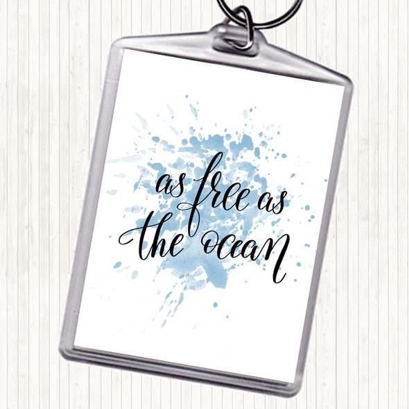 Blue White As Free As Ocean Inspirational Quote Bag Tag Keychain Keyring