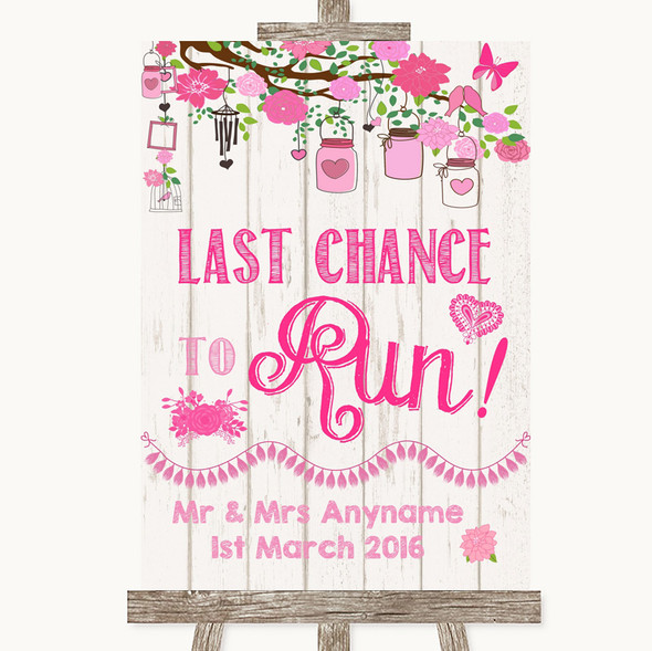 Pink Rustic Wood Last Chance To Run Personalised Wedding Sign