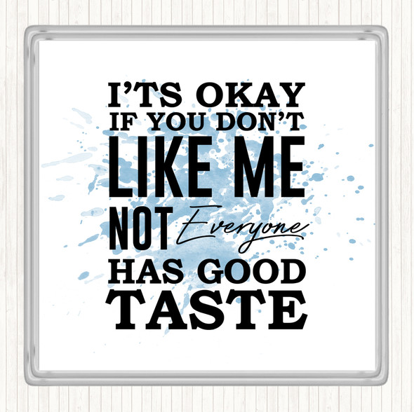 Blue White Has Good Taste Inspirational Quote Drinks Mat Coaster