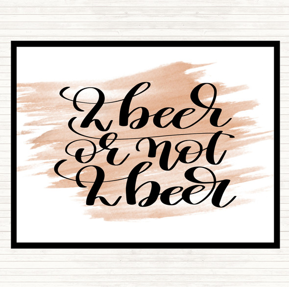 Watercolour 2 Beer Or Not Quote Mouse Mat Pad
