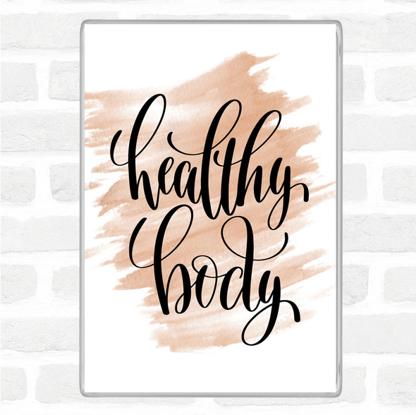 Watercolour Healthy Body Quote Jumbo Fridge Magnet