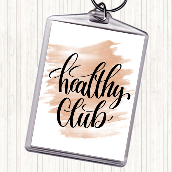 Watercolour Healthy Club Quote Bag Tag Keychain Keyring