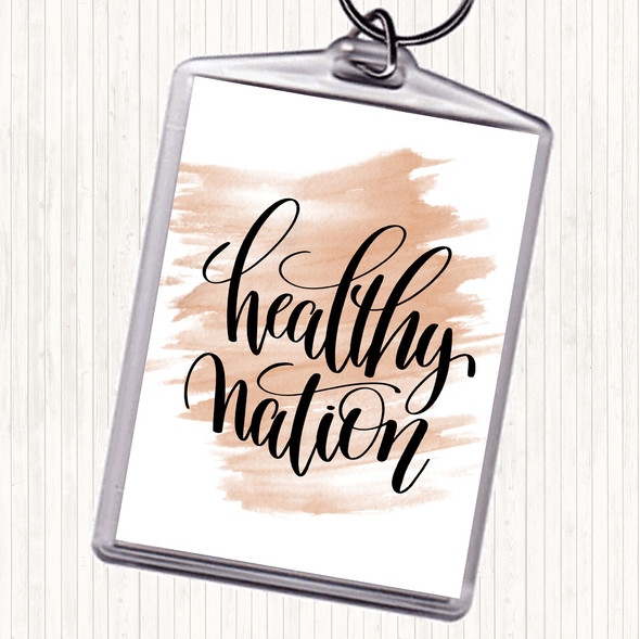Watercolour Healthy Nation Quote Bag Tag Keychain Keyring