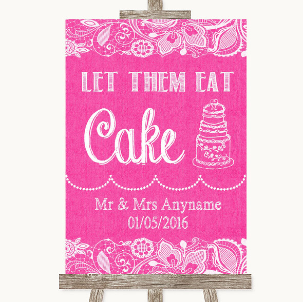 Bright Pink Burlap & Lace Let Them Eat Cake Personalised Wedding Sign