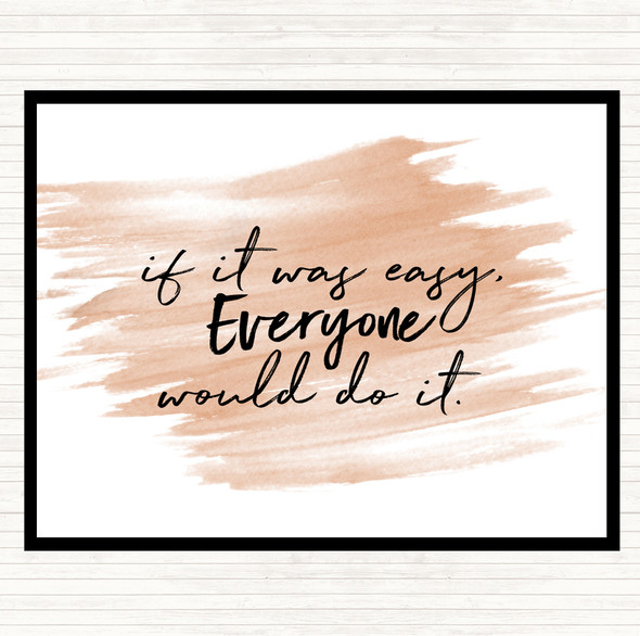 Watercolour If It Was Easy Quote Mouse Mat Pad