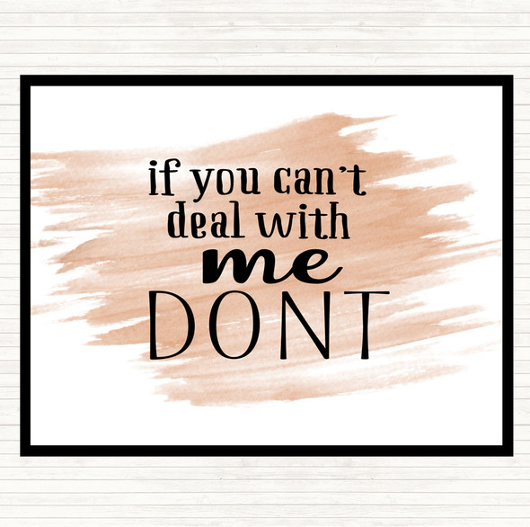 Watercolour If You Cant Deal With Me Quote Mouse Mat Pad