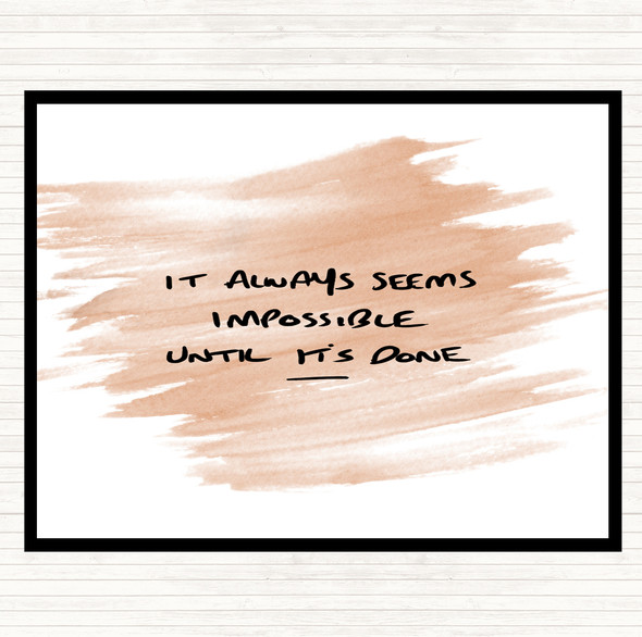 Watercolour Impossible Until Its Done Quote Mouse Mat Pad