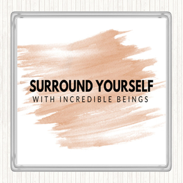 Watercolour Incredible Beings Quote Drinks Mat Coaster