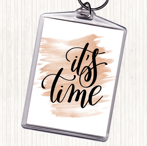 Watercolour Its Time Quote Bag Tag Keychain Keyring