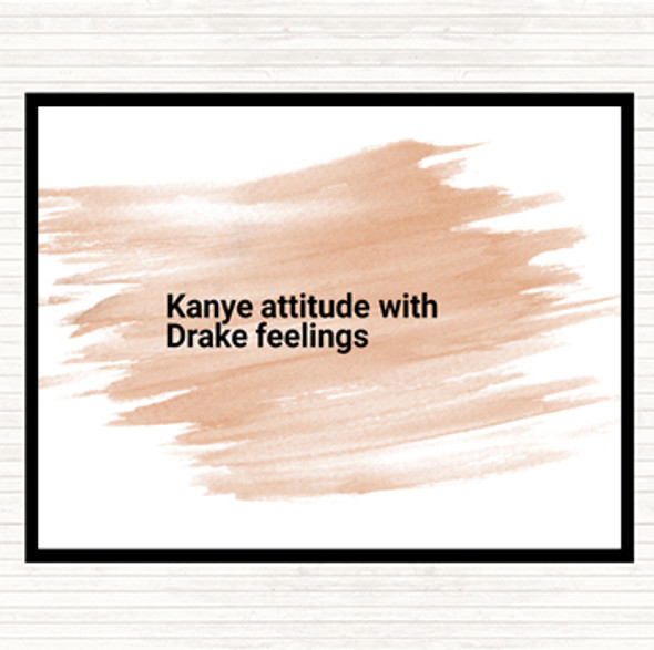 Watercolour Kanye Attitude With Drake Feelings Quote Mouse Mat Pad