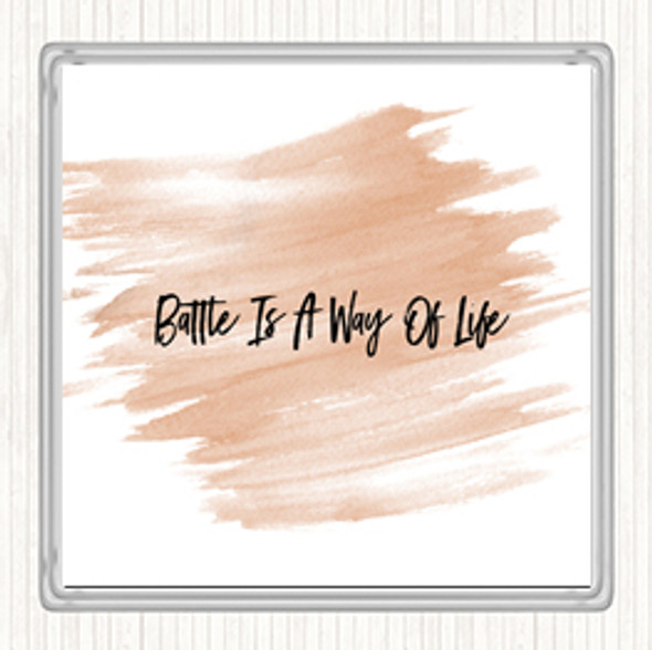 Watercolour Battle Is A Way Of Life Quote Drinks Mat Coaster