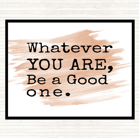 Watercolour Be A Good One Quote Dinner Table Placemat