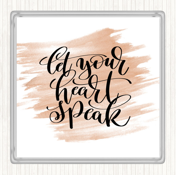 Watercolour Let Your Heart Speak Quote Drinks Mat Coaster