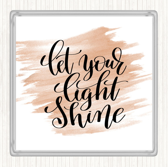 Watercolour Let Your Light Shine Quote Drinks Mat Coaster