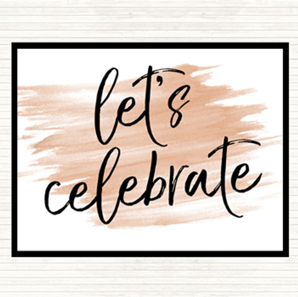 Watercolour Lets Celebrate Quote Mouse Mat Pad