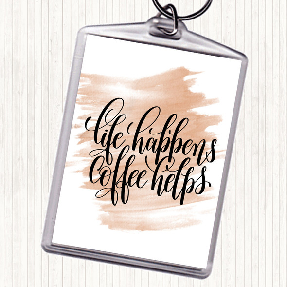 Watercolour Life Happens Coffee Helps Quote Bag Tag Keychain Keyring