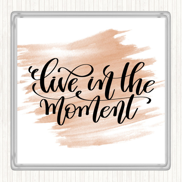 Watercolour Live In The Moment Quote Drinks Mat Coaster