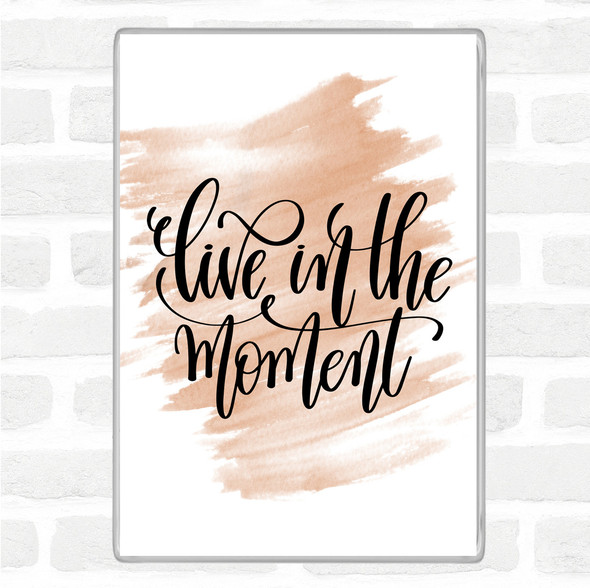 Watercolour Live In The Moment Quote Jumbo Fridge Magnet