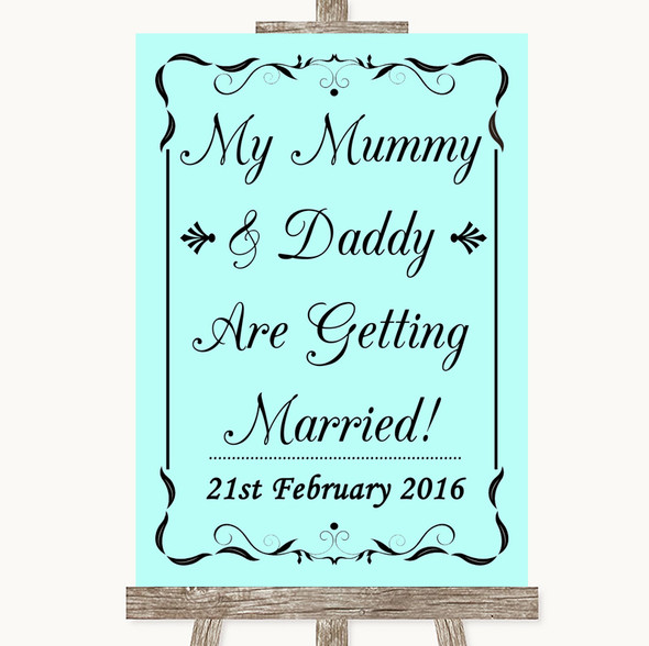 Aqua Mummy Daddy Getting Married Personalised Wedding Sign