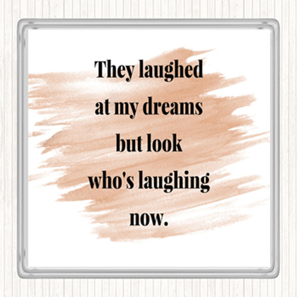 Watercolour Look Who's Laughing Now Quote Drinks Mat Coaster