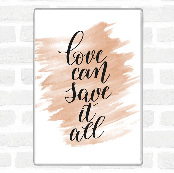 Watercolour Love Can Save It All Quote Jumbo Fridge Magnet