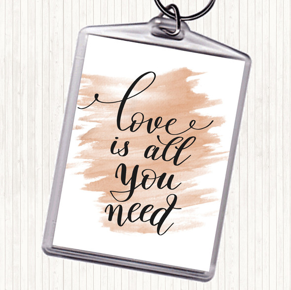 Watercolour Love Is All You Need Quote Bag Tag Keychain Keyring