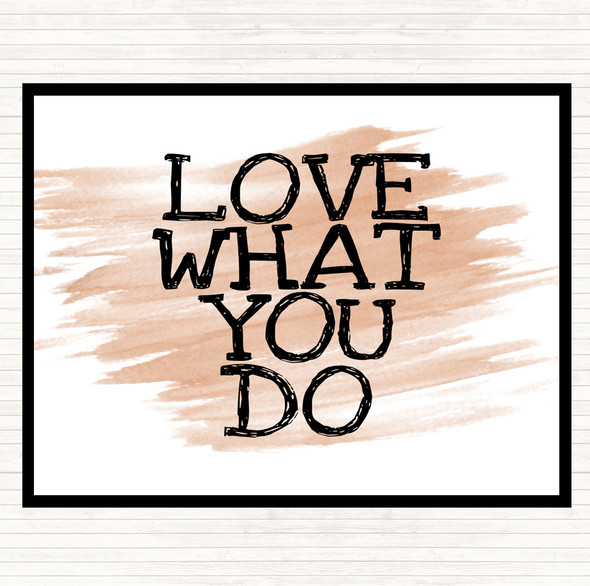 Watercolour Love What You Do Quote Mouse Mat Pad