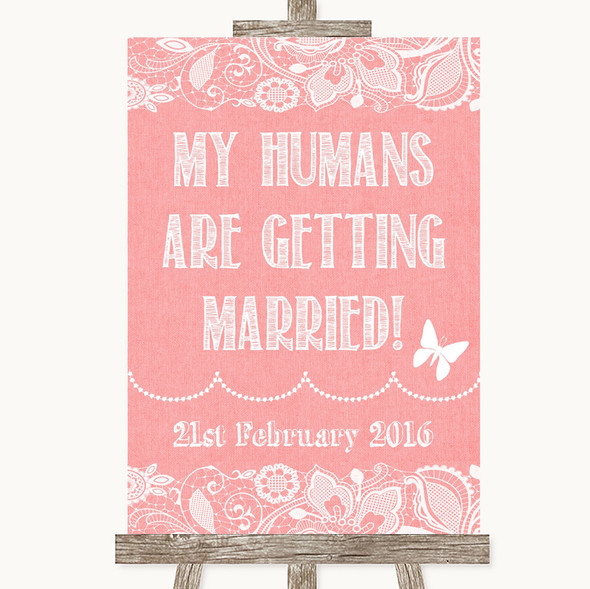Coral Burlap & Lace My Humans Are Getting Married Personalised Wedding Sign