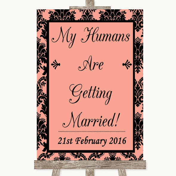 Coral Damask My Humans Are Getting Married Personalised Wedding Sign
