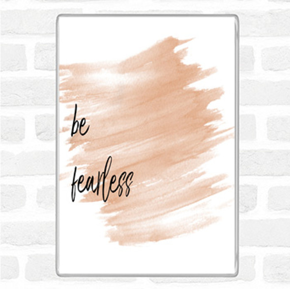 Watercolour Be Fearless Quote Jumbo Fridge Magnet