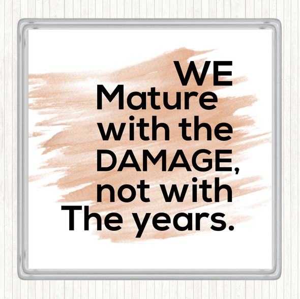 Watercolour Mature With Damage Quote Drinks Mat Coaster