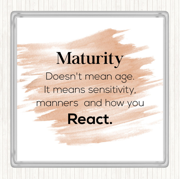 Watercolour Maturity Means Sensitivity Quote Drinks Mat Coaster