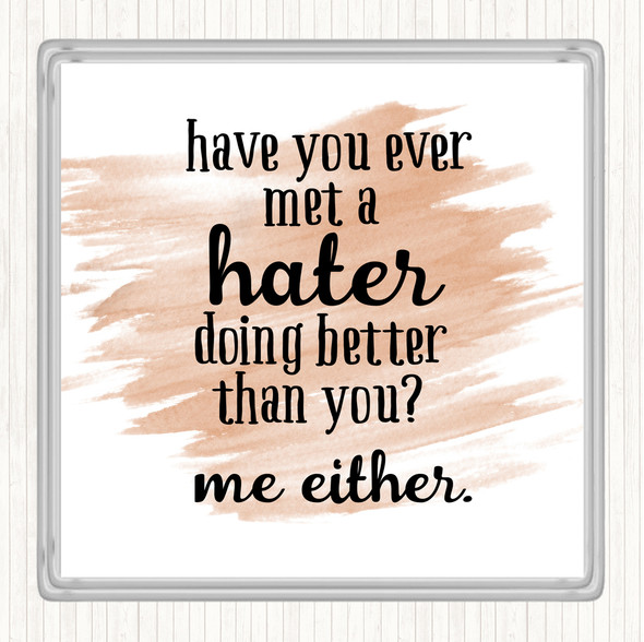 Watercolour Met A Hater Quote Drinks Mat Coaster