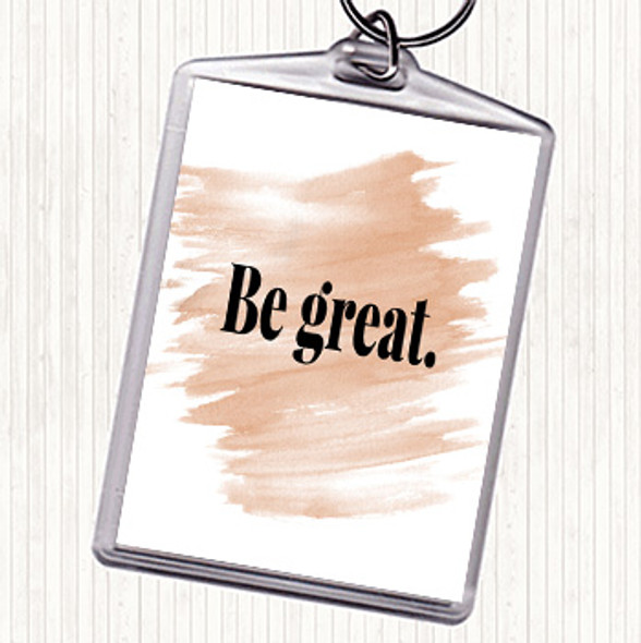 Watercolour Be Great Quote Bag Tag Keychain Keyring