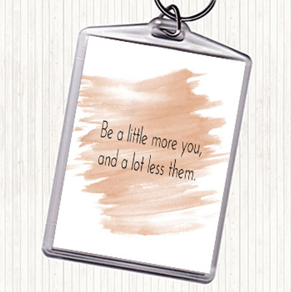 Watercolour More You Less Them Quote Bag Tag Keychain Keyring